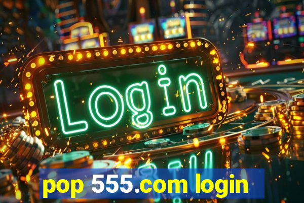 pop 555.com login